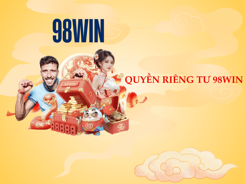 Quyền Riêng Tư 98WIN